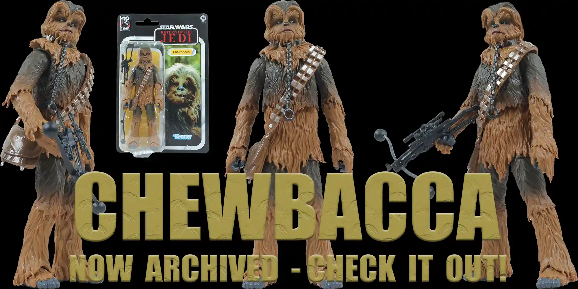 Black Series Chewbacca -  ROTJ 40th Anniversary - Archived