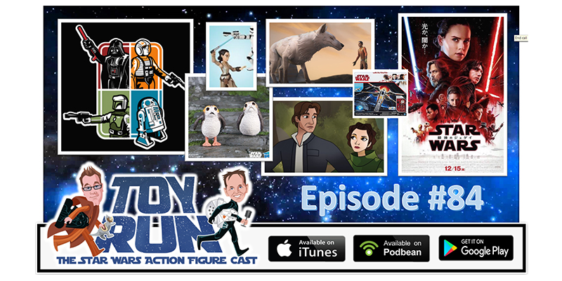 Toy Run - The Star Wars Action Figure Cast - Episode 84