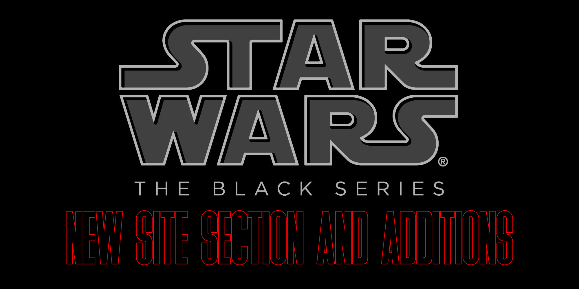 New Black Series Site Section And New Additions