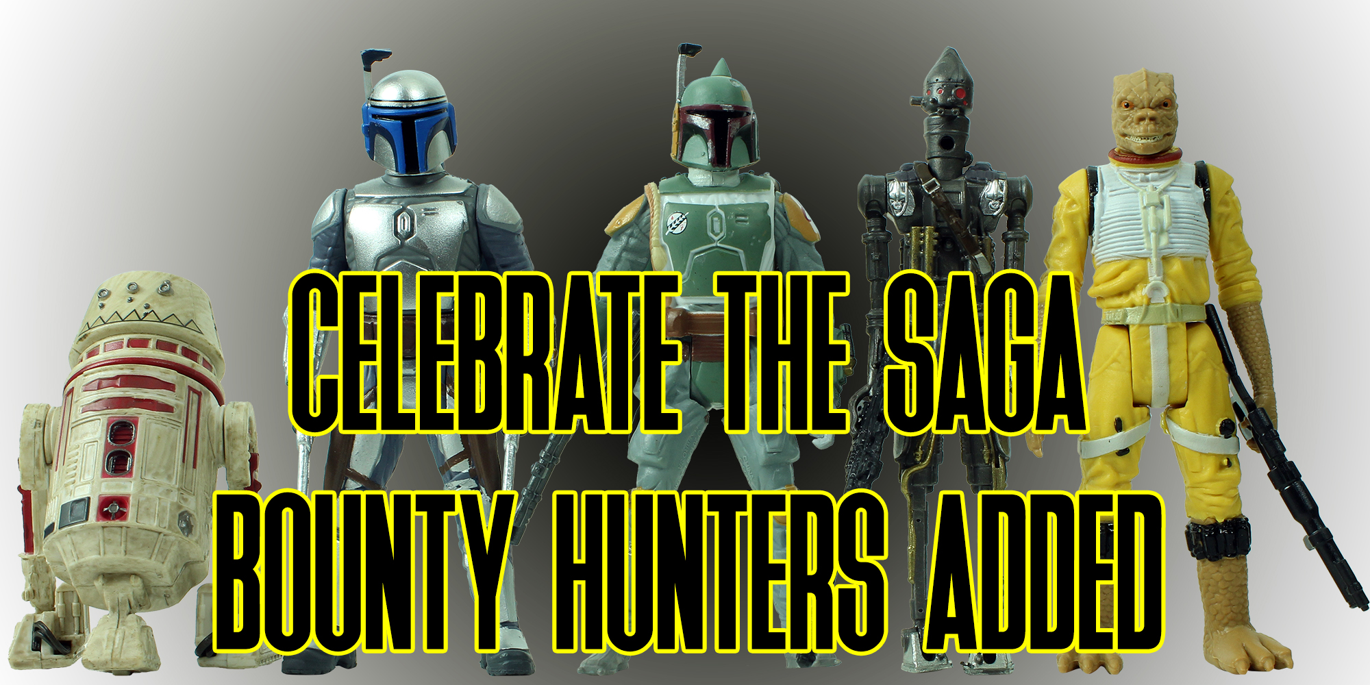 Celebrate The Saga - Bounty Hunters - Added To The Database!