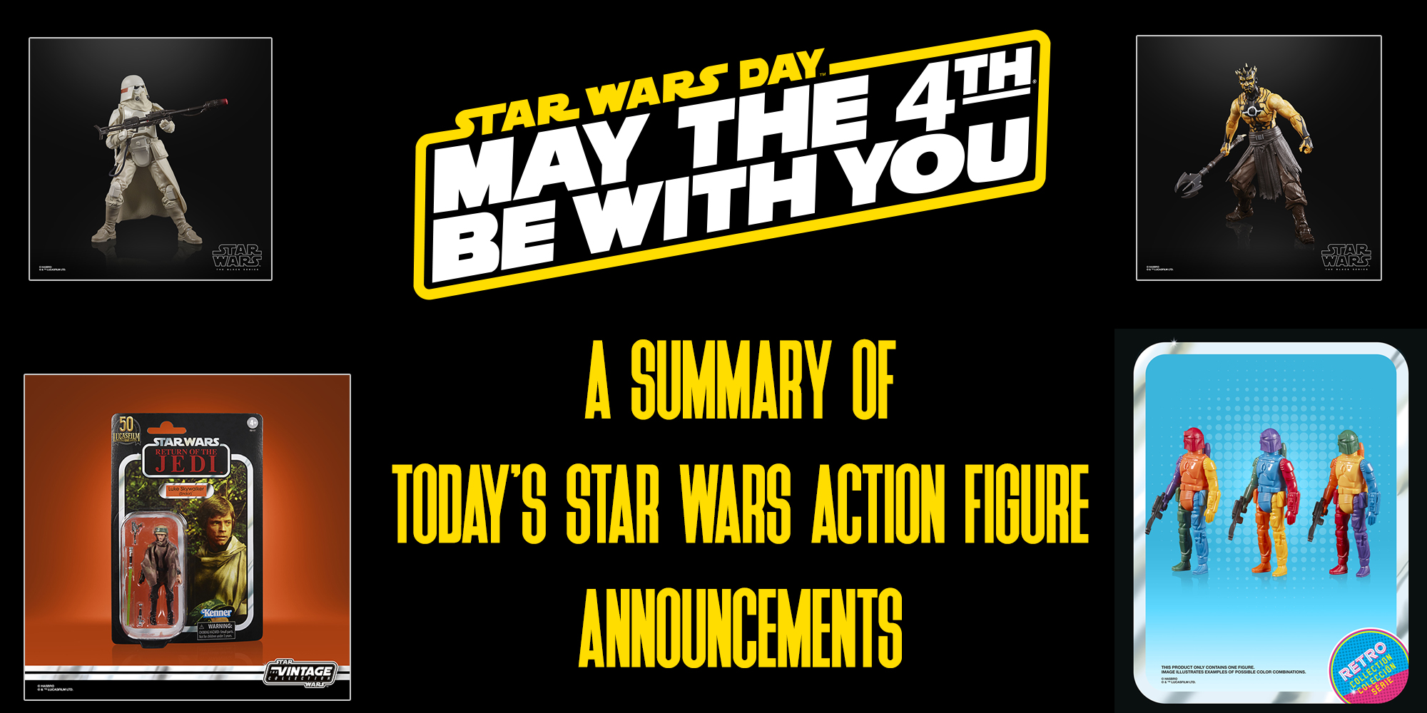 May The 4th 2021 Star Wars Action Figure Announcements!