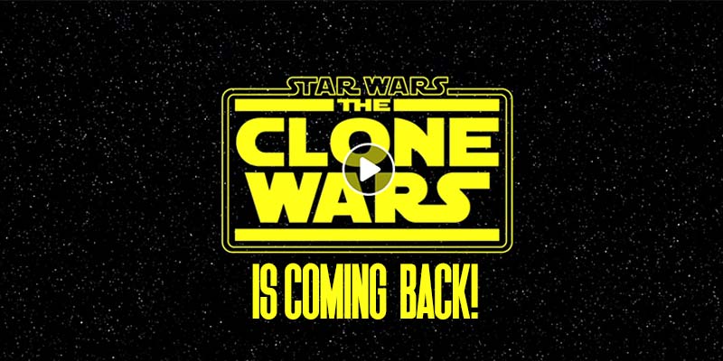 The Clone Wars Is Coming Back!