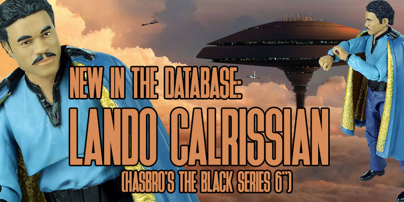 New In The Database: Hasbro's The Black Series 6" Lando Calrissian