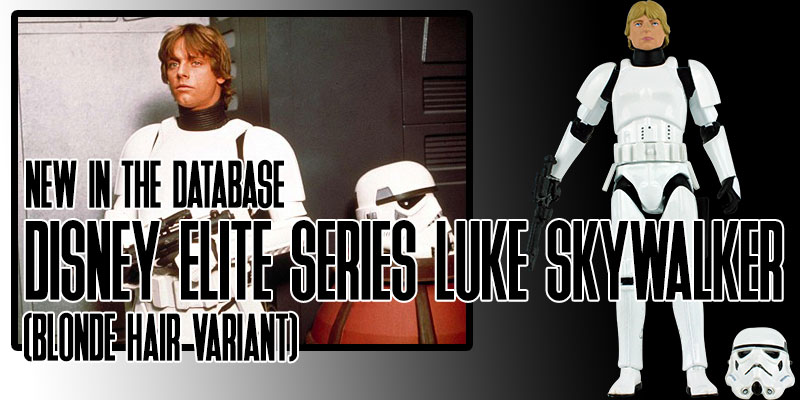 New In The Database: Disney Elite Series Luke Skywalker (Blonde Hair)!