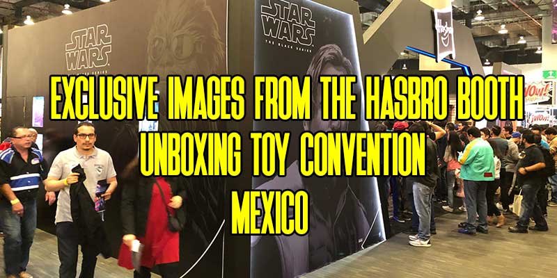 Unboxing Toy Convention Mexico - Images Of The Hasbro Booth!