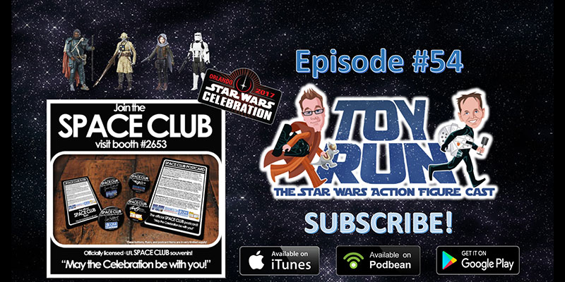 Toy Run - The Star Wars Action Figure Cast - Episode 54