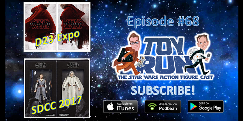 Toy Run - The Star Wars Action Figure Cast - Episode 68