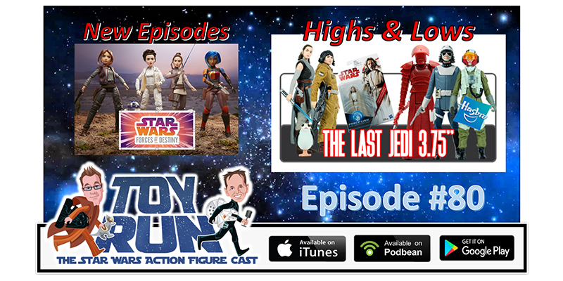 Toy Run - The Star Wars Action Figure Cast - Episode 80