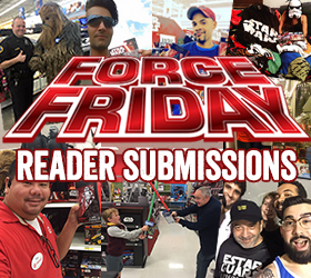 Star Wars Force Friday 2015 Reader Submissions