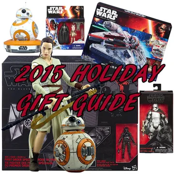 STAR WARS HOLIDAY GIFT GUIDE 2015