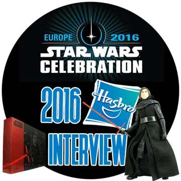 Star Wars Celebration Europe 2016 Hasbro Interview