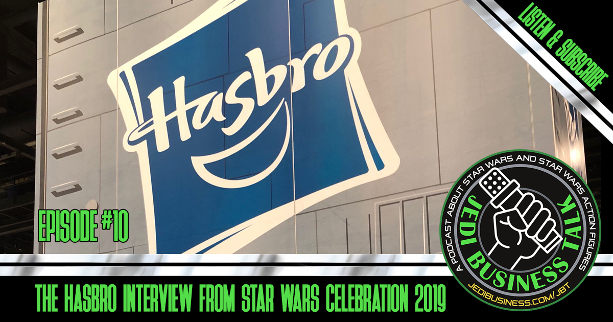 Listen To The Hasbro Interview From Star Wars Celebration 2019
