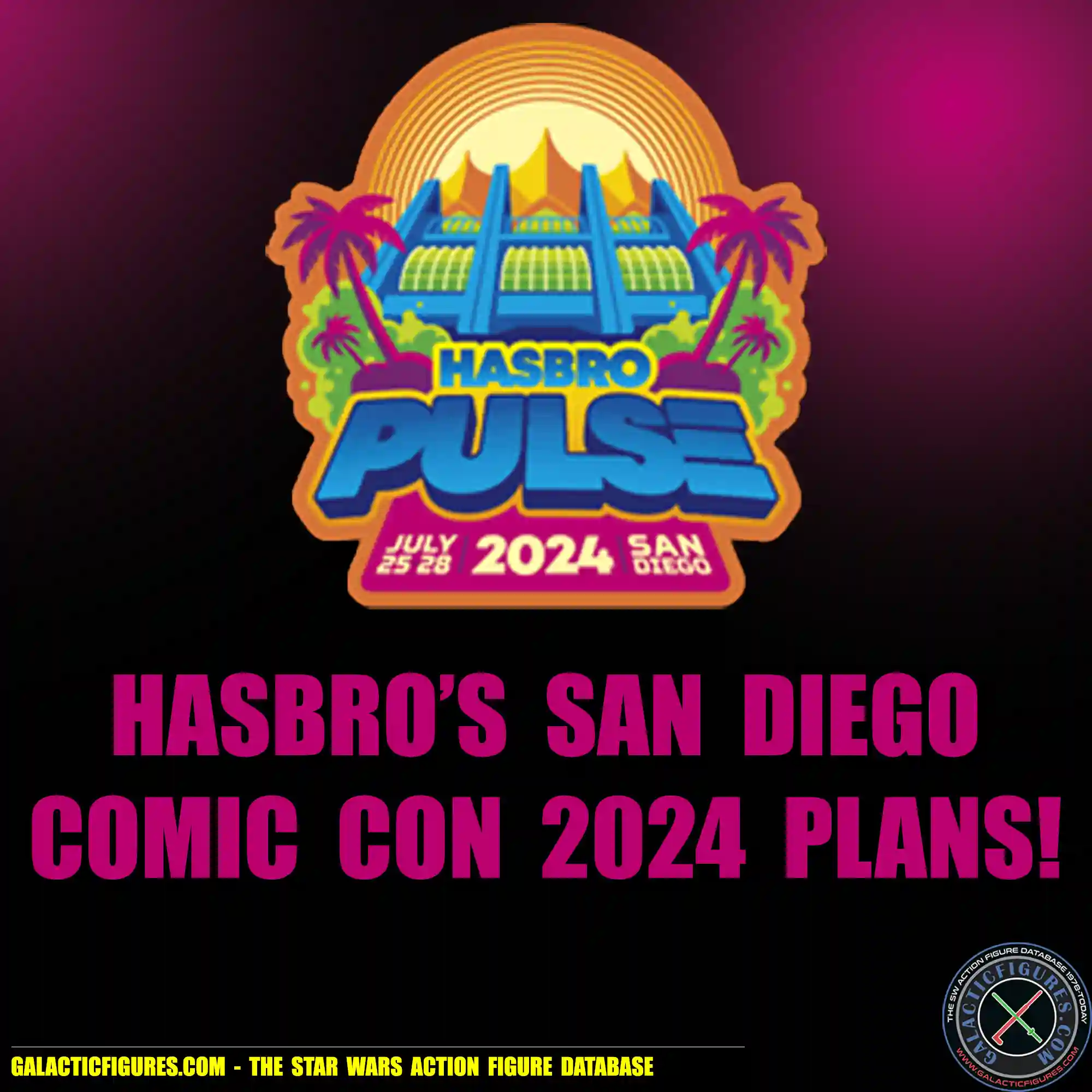 HASBRO'S PLANS FOR SAN DIEGO COMIC CON 2024!