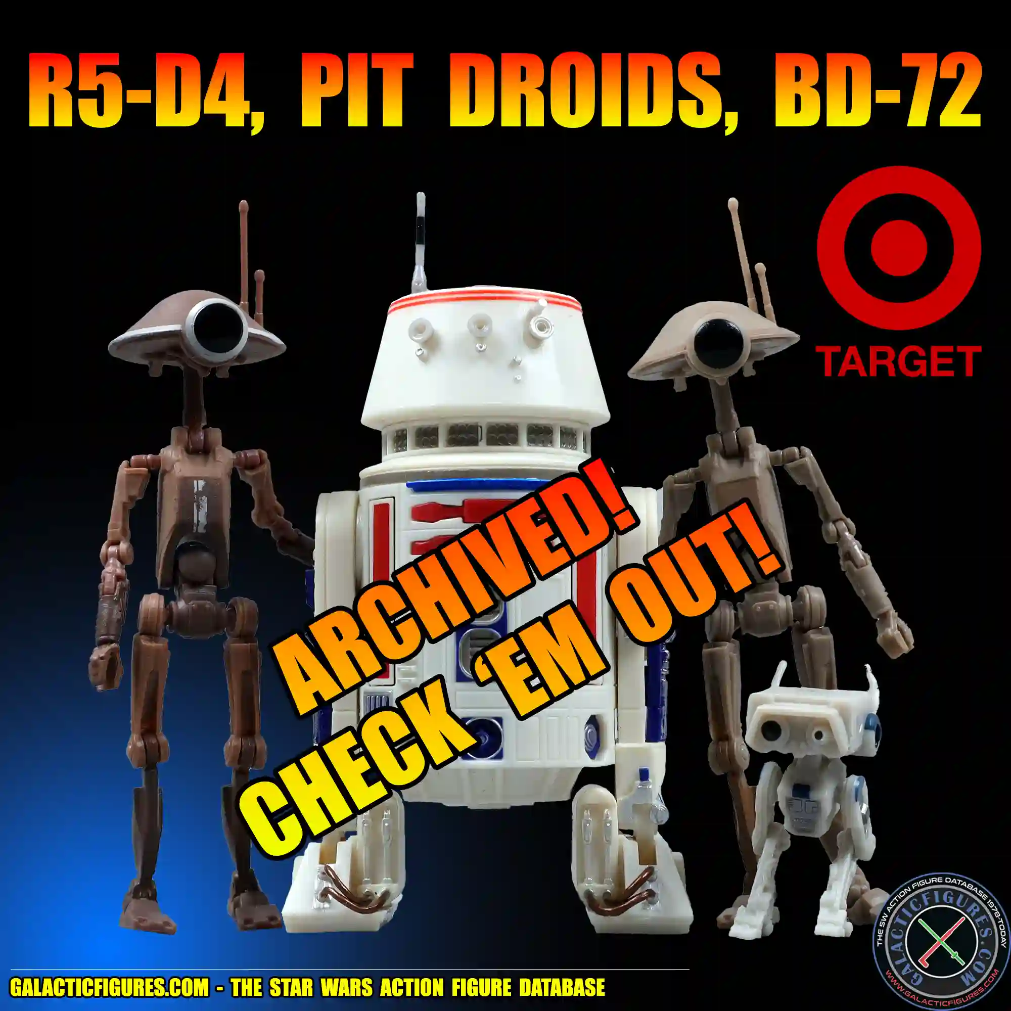 R5-D4, Pit Droids & BD-72 Archived