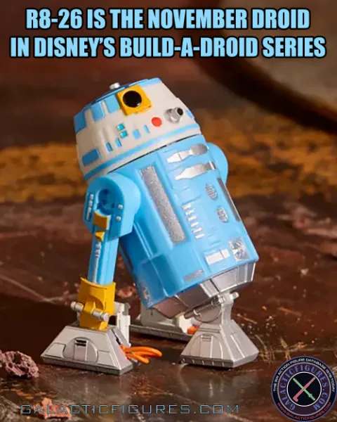 R8-26 Is The November Droid In Disney's Build-A-Droid Series