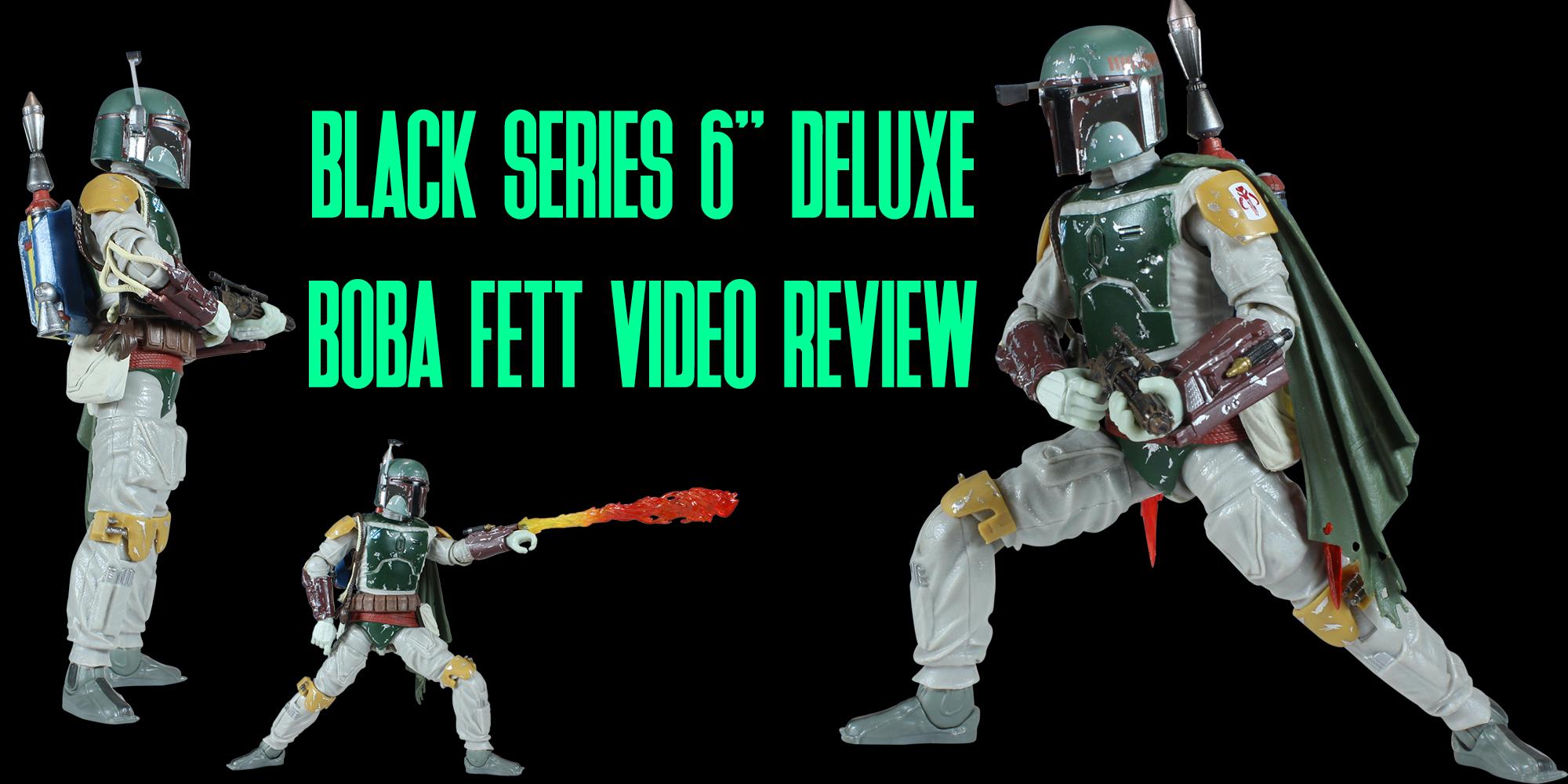 Watch The Black Series 6" Boba Fett Deluxe Video Review