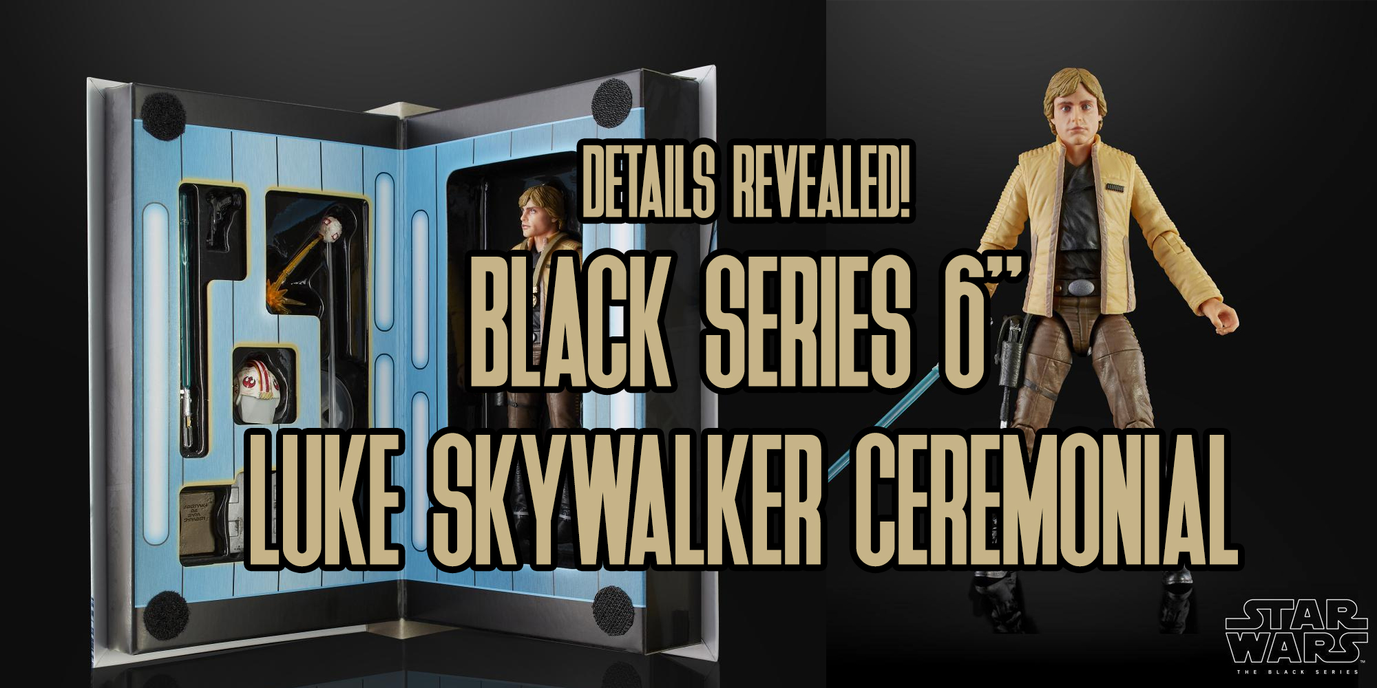 Black Series 6" Con Exclusive Luke In Ceremonial Outfit Announced!