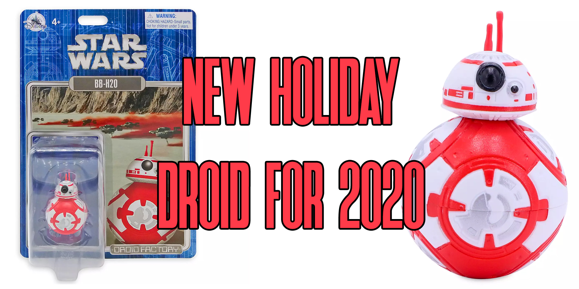BB-H20 | Disney's 2020 Holiday Droid Revealed