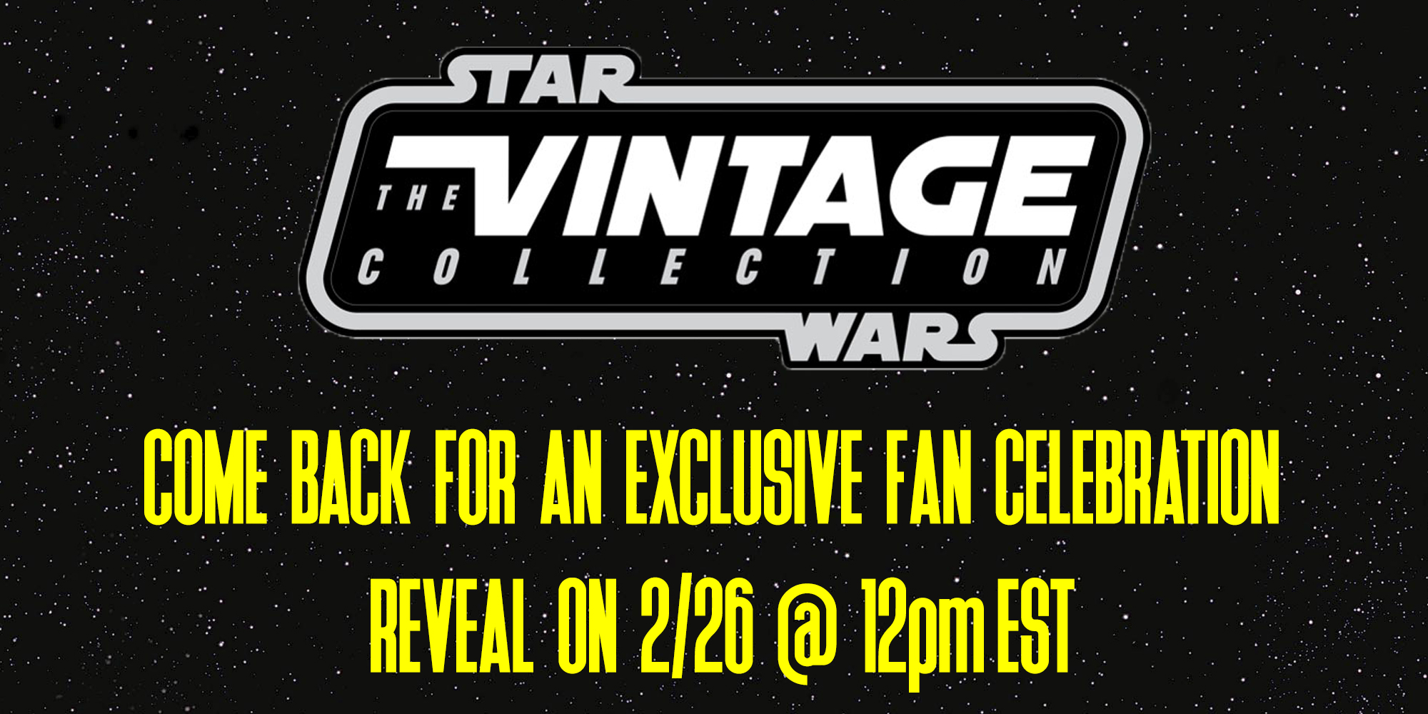 Come Back On 2/26 For An Exclusive Fan Celebration Vintage Collection Reveal!