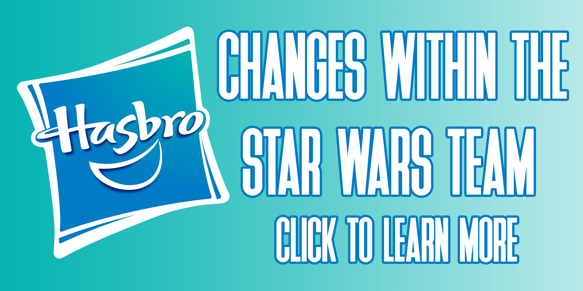 Changes to the Hasbro Star Wars Team
