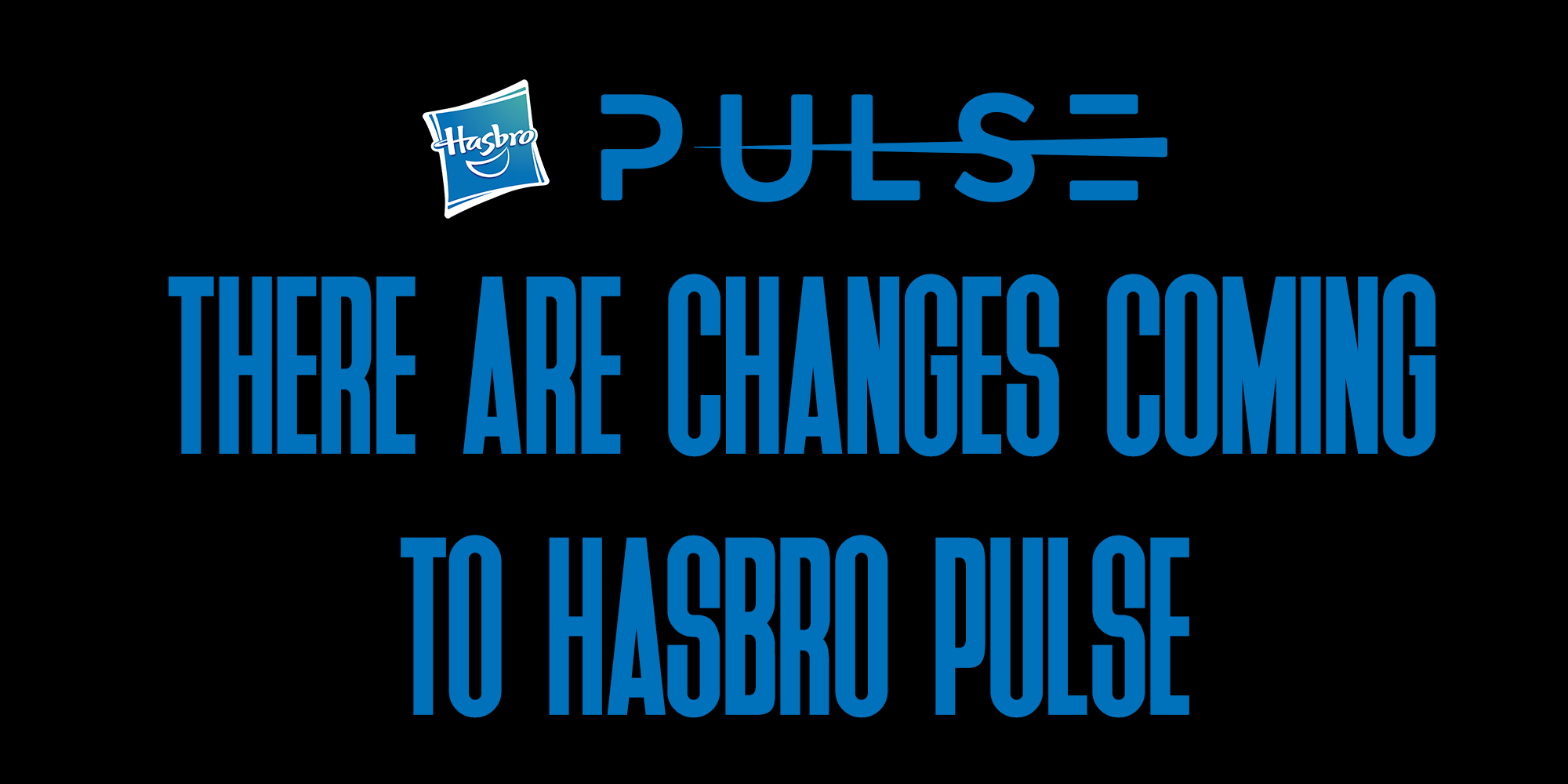 Changes Coming To Hasbro Pulse