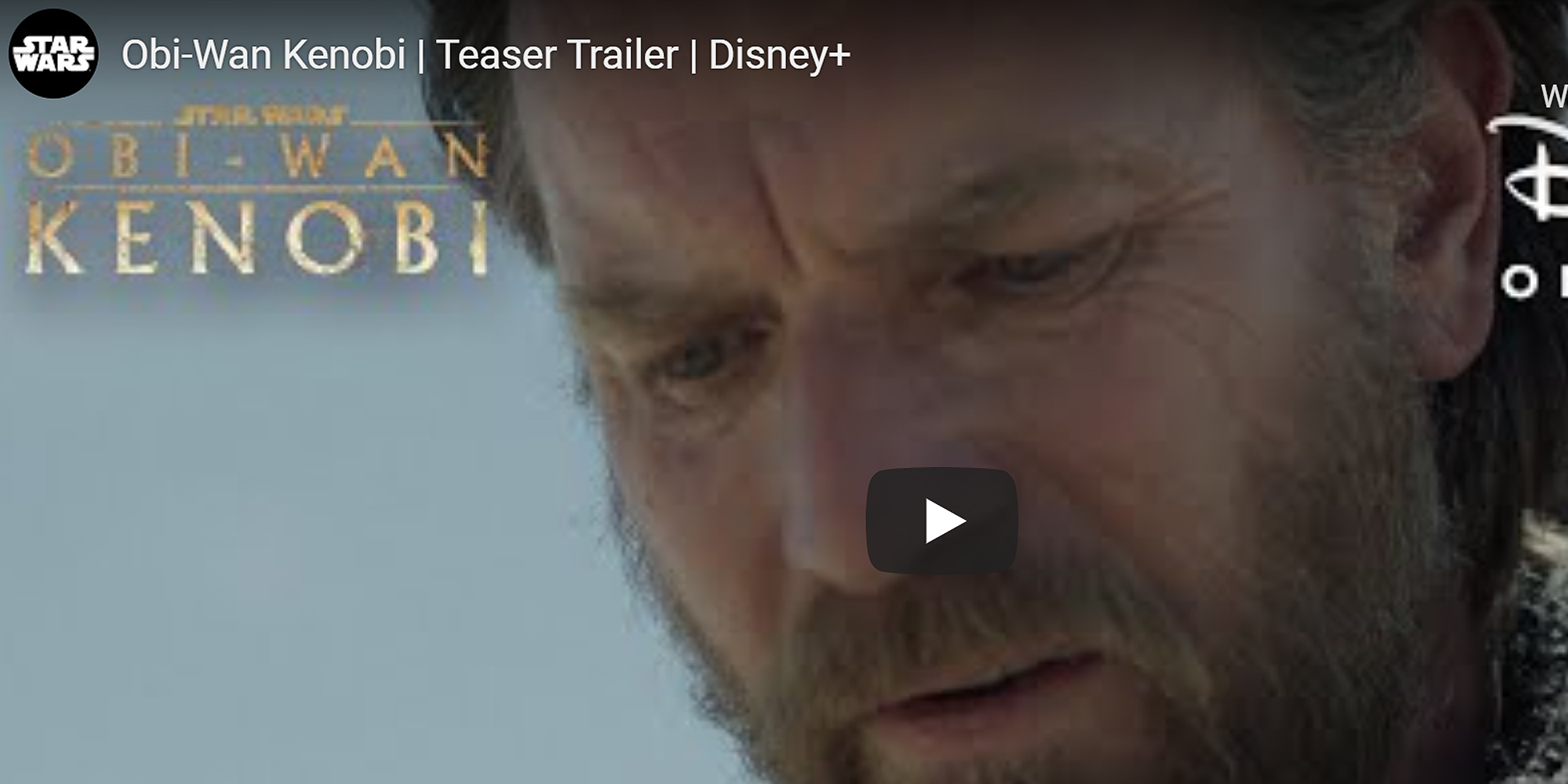 Watch The Obi-Wan Kenobi Teaser Trailer!