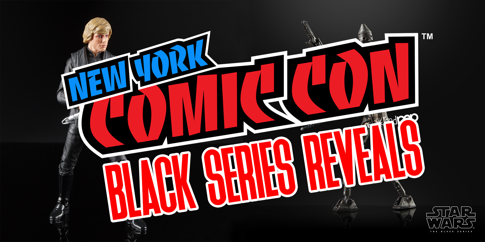 New York Comic Con 2019 Black Series 6" Reveals