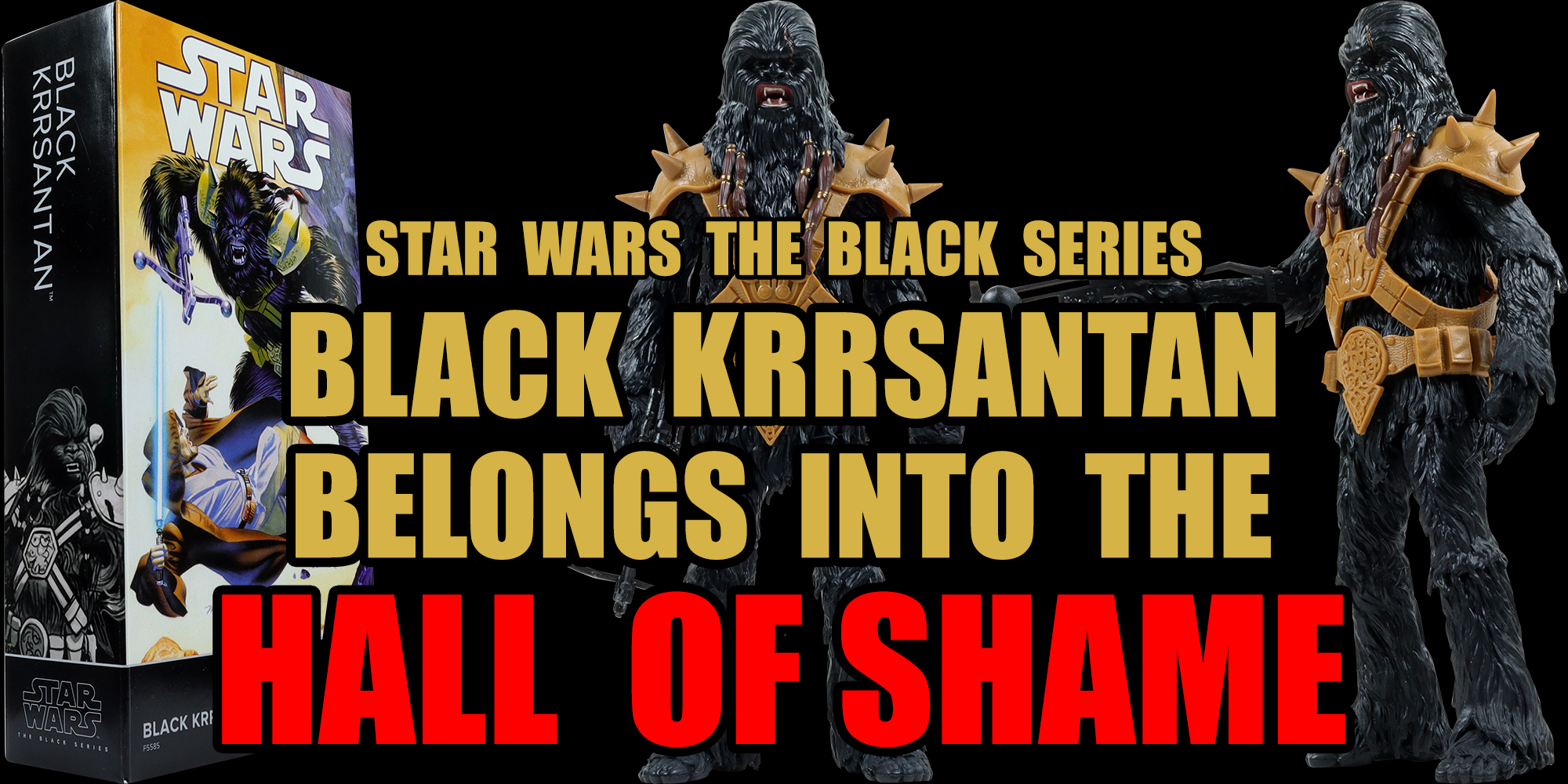 Black Series Black Krrsantan Added