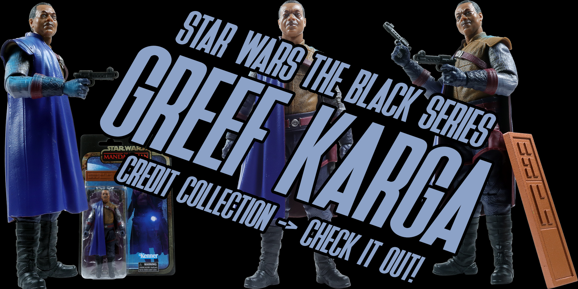 The Black Series Credit Collection Greef Karga Is Now Archived!