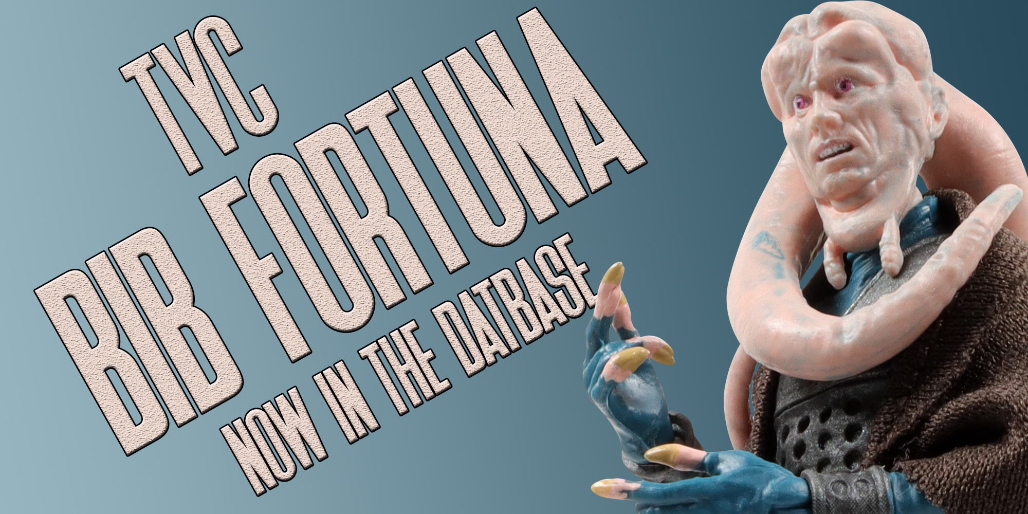 TVC Bib Fortuna - Now In The Database - Check It Out!