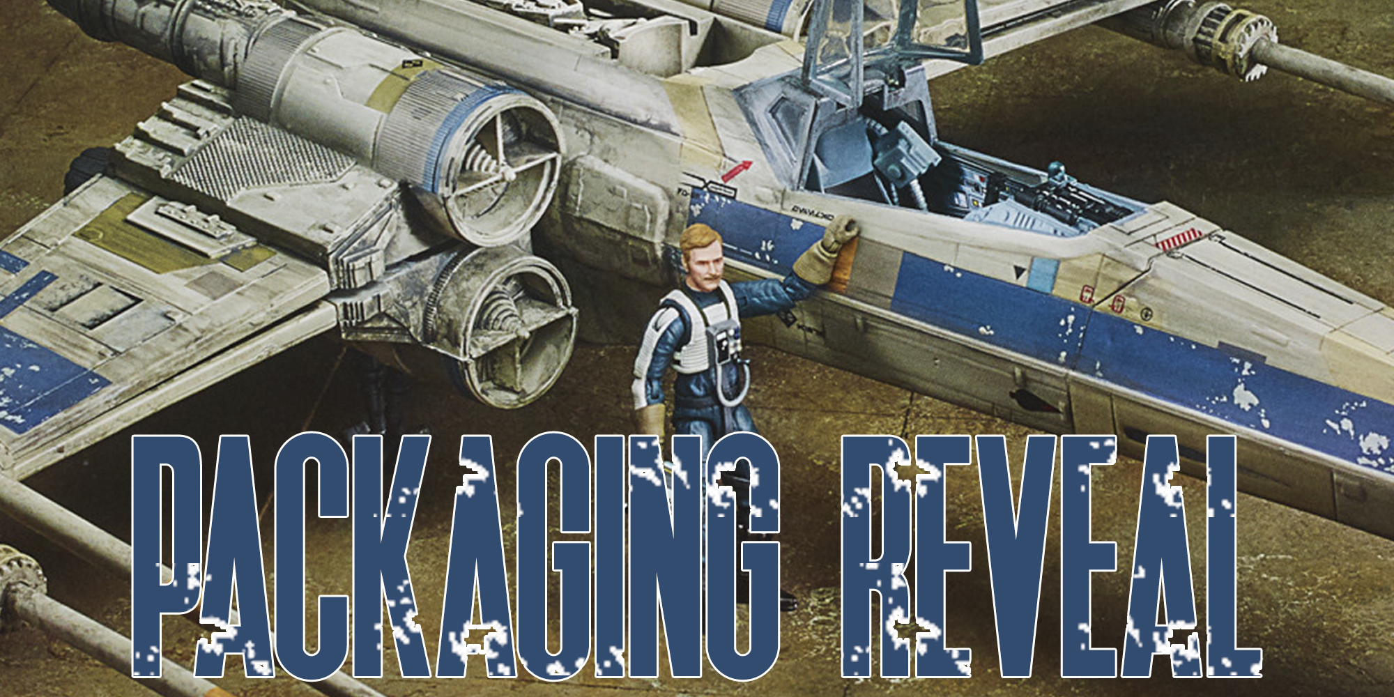 Vintage Collection X-Wing Fighter Packaging Reveal