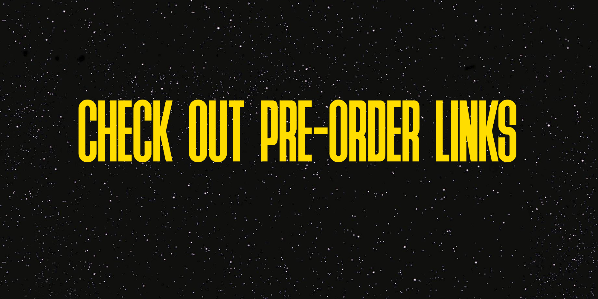 Check Out Pre-Order Links!