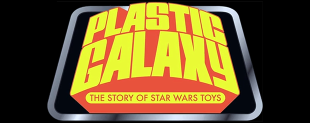Plastic Galaxy -  The Story Of Star Wars Toys