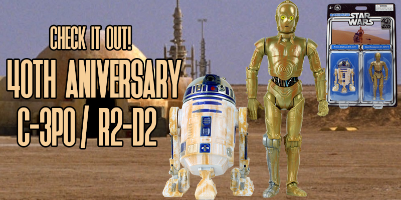 C-3PO & R2-D2 3.75" 40th Anniversary Figures!