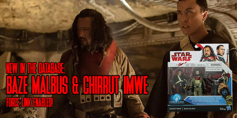New In the Database: Force Link Enabled Chirrut Imwe & Baze Malbus!