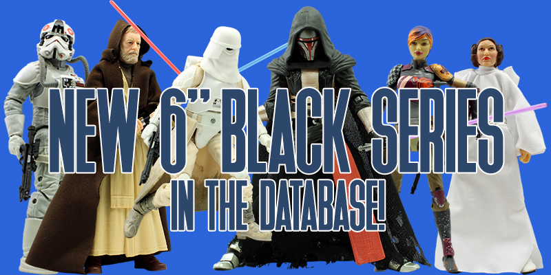 Updated Site Section: Hasbro's 6" The Black Series