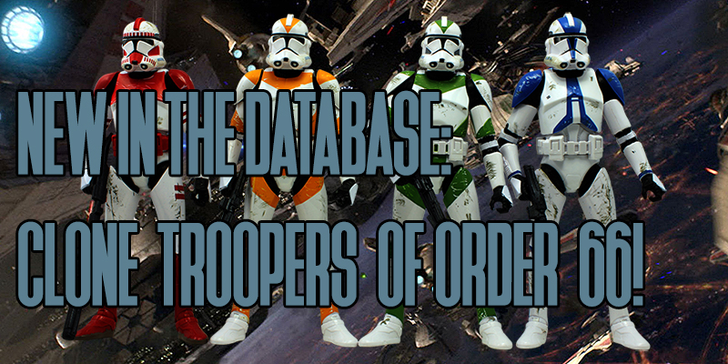 New In The Database: Clone Troopers Of Order 66!