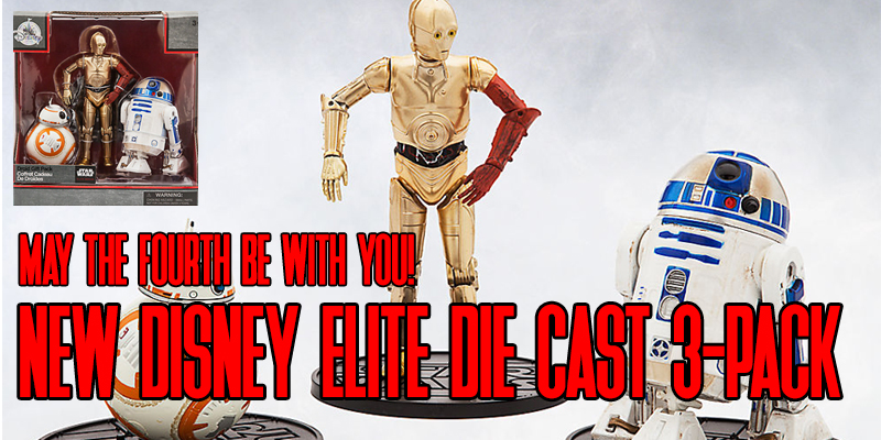 May The Fourth: New Disney Elite Series Die Cast 3-Pack