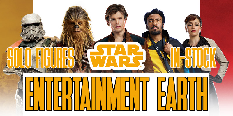 Entertainment Earth Has Solo: A Star Wars Story Figures In-Stock!