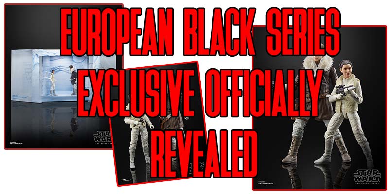 New Black Series 6" Figures Heading To Europe!