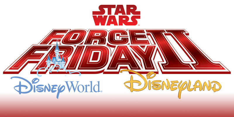 Force Friday 2 Is Coming To Disney World And Disneyland!
