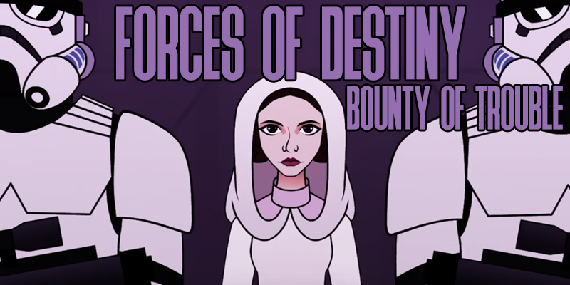 Forces Of Destiny - Episode 8!