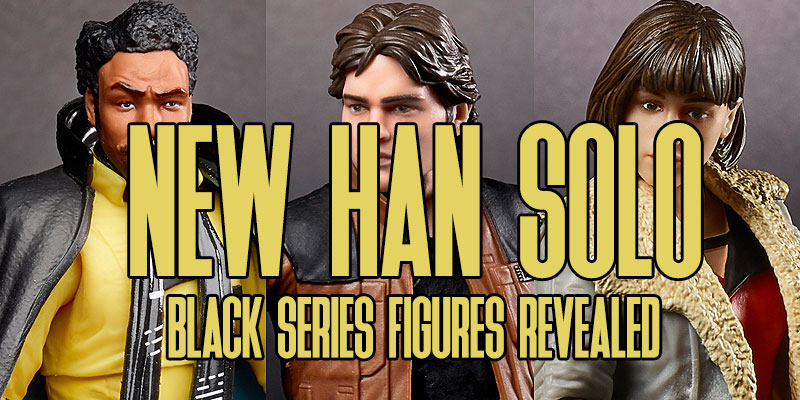 New Star Wars The Black Series 6" Revealed
