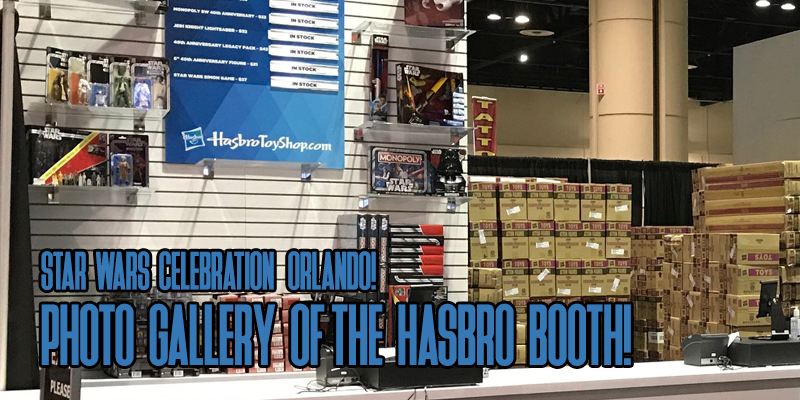Photo Gallery Of Hasbro's Star Wars Booth At Star Wars Celebration!