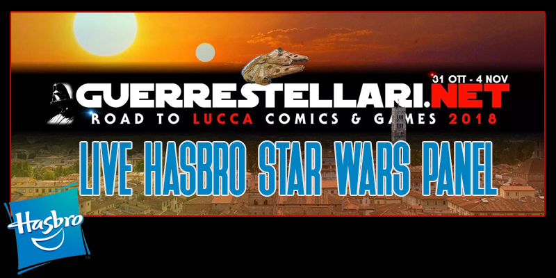 Lucca Comics & Games Hasbro SW Panel Live!