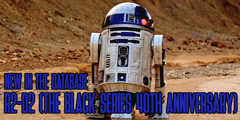 New In the Database: 40th Anniversary R2-D2 (Black Series 6")