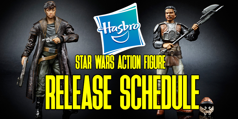 Release schedule star wars figures
