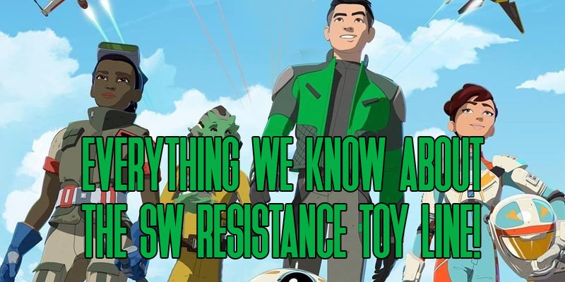 Here Are All The Detail About The Star Wars Resistance Action Figure Line!