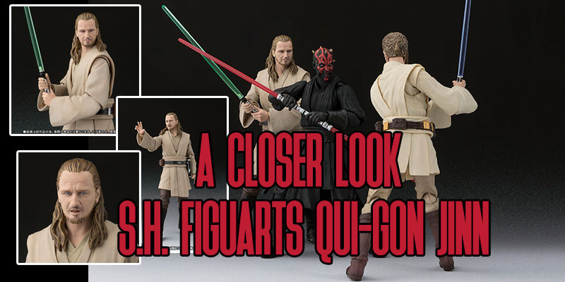 A Closer Look: S.H. Figuarts Qui-Gon Jinn