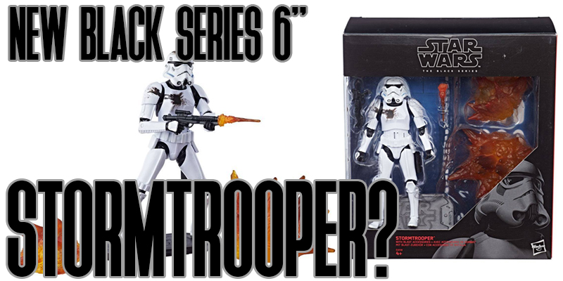 New Black Series 6" Stormtrooper Coming?